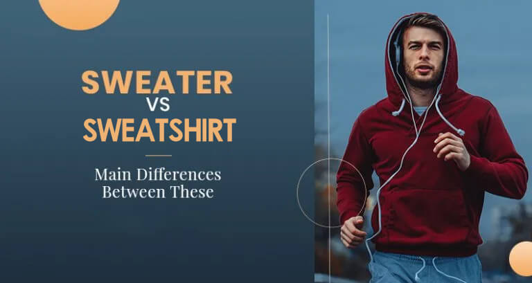 6 Differences You Want to Know About Sweatshirts and Sweaters